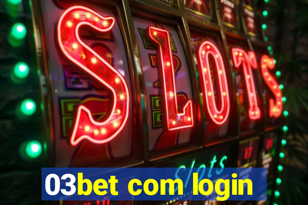 03bet com login